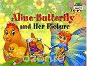 Aline-Butterfly and Her Picture / Бабочка Алина и ее картина
